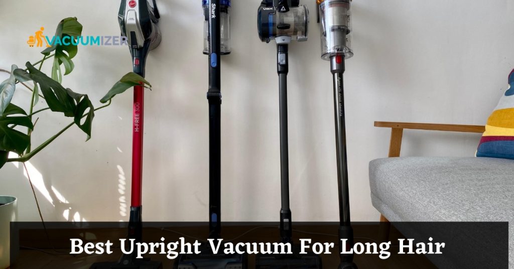 Best Upright Vacuum For Long Hair