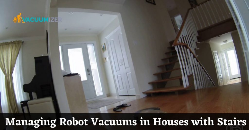 Managing Robot Vacuums in Houses with Stairs