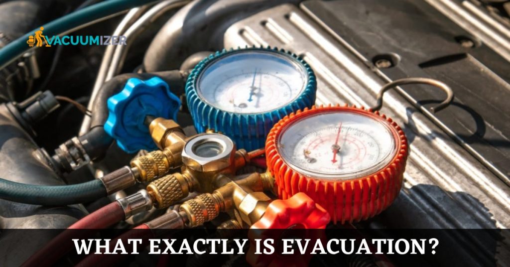 WHAT EXACTLY IS EVACUATION