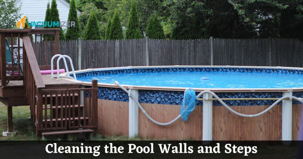 Cleaning the Pool Walls and Steps