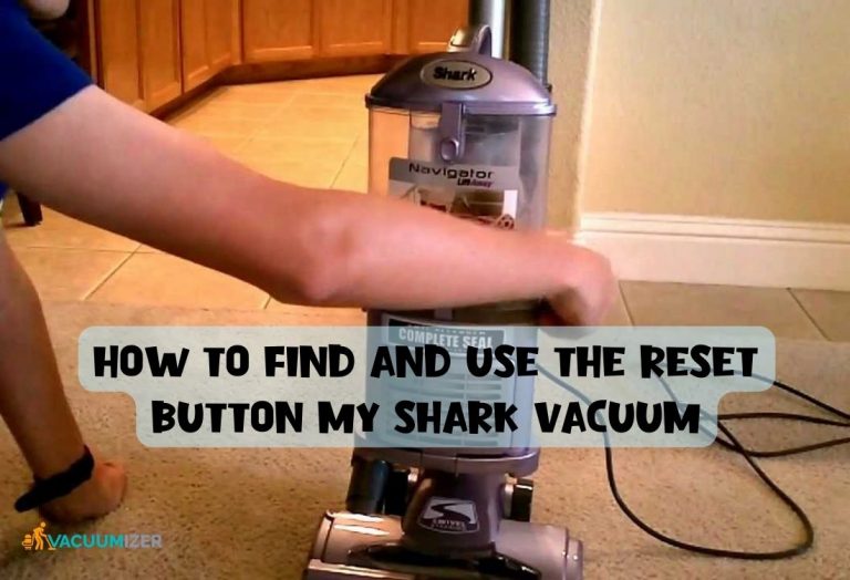 How to Find and Use the Reset Button My Shark Vacuum