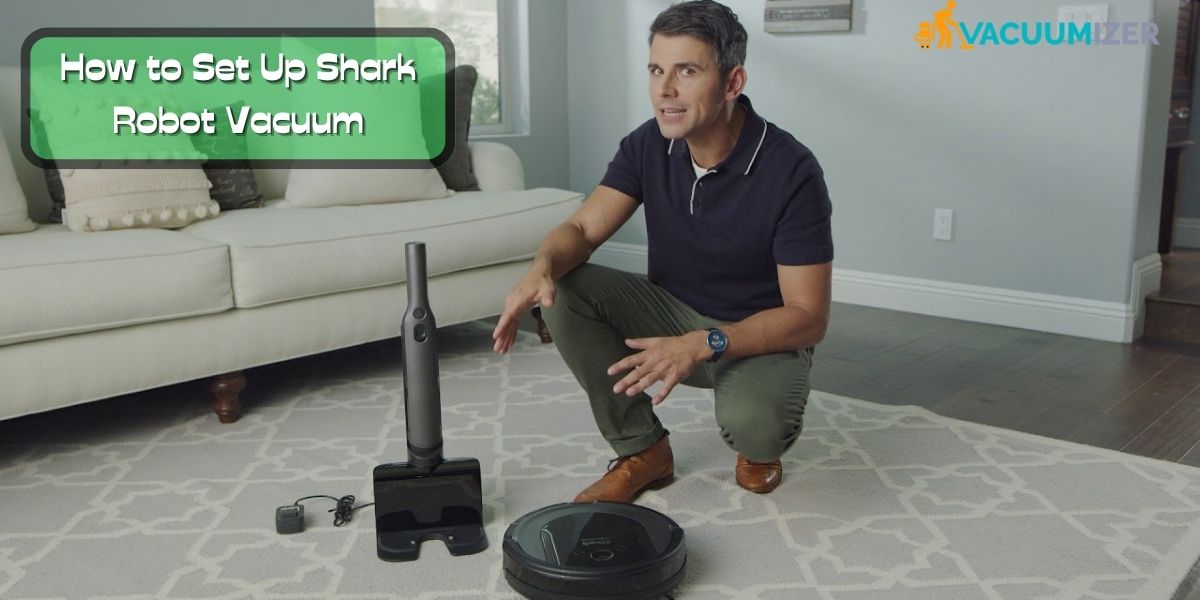 How to Set Up Shark Robot Vacuum