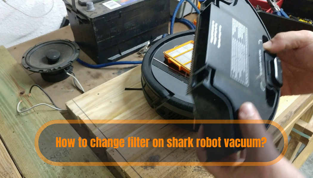 how to change filter on shark robot vacuum
