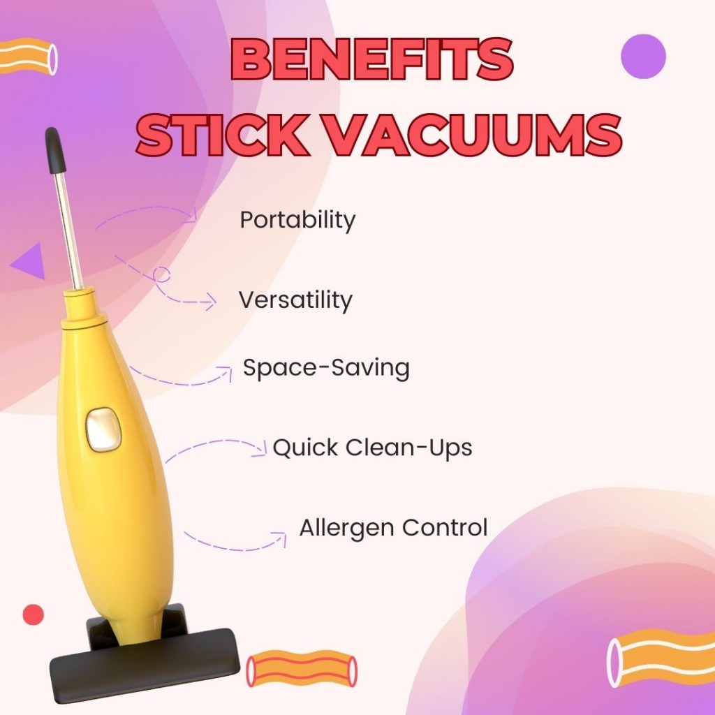 Benefits of Stick Vacuums
