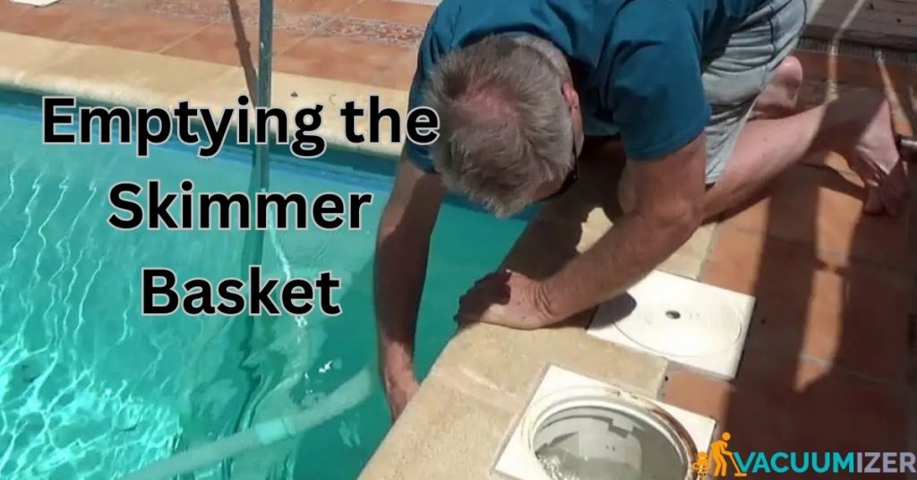 Emptying the Skimmer Basket