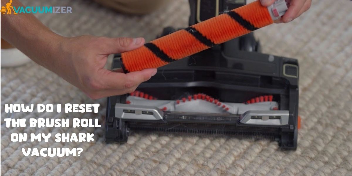 Step-by-Step Guide to Resetting Your Shark Vacuum's Brush Roll