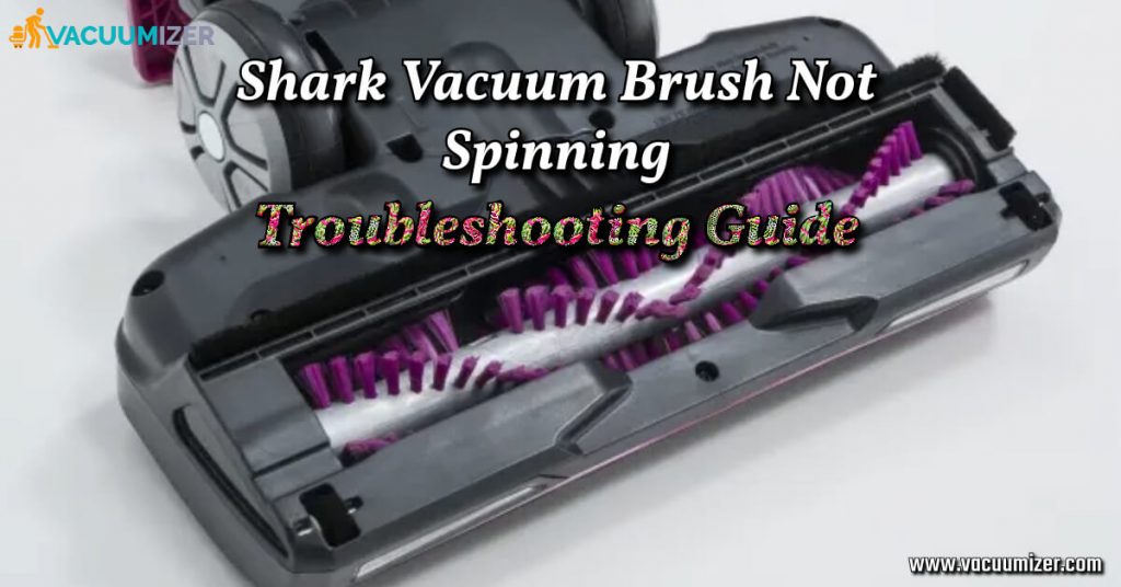 Shark Vacuum Brush Not Spinning