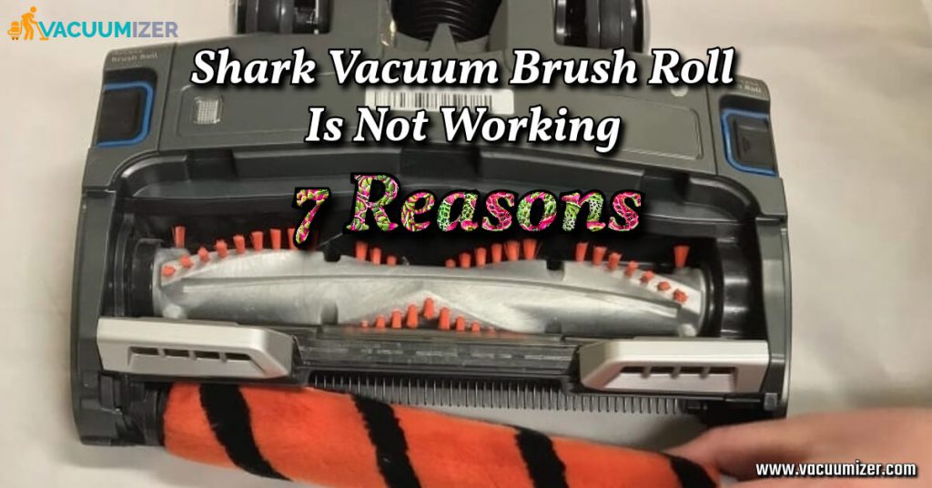 Shark Vacuum Brush Roll Is Not Working