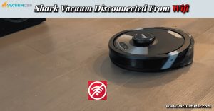 Shark Vacuum Disconnected From Wifi
